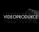 VIDEOPRODUKCE, VIDEOSTUDIO Praha